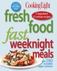 Image for Cooking Light Fresh Food Fast Weeknight Meals
