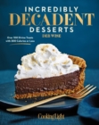 Image for Incredibly Decadent Desserts : Over 100 Divine Treats with 300 Calories or Less
