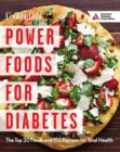 Image for Power Foods for Diabetes : The Top 20 Foods and 150 Recipes for Total Health