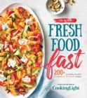 Image for The All-New Fresh Food Fast : Incredibly Flavorful 5-Ingredient 15-Minute Recipes
