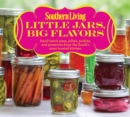 Image for Southern Living Little Jars, Big Flavors