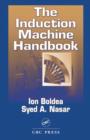 Image for The Induction Machine Handbook