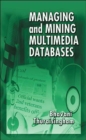 Image for Managing and Mining Multimedia Databases
