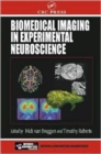 Image for Biomedical Imaging in Experimental Neuroscience