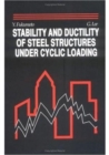Image for Stability and Ductility of Steel Structures under Cyclic Loading