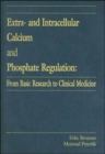 Image for Extra- and Intracellular Calcium and Phosphate Regulation : From Basic Research to Clinical Medicine