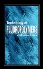 Image for Technology of Fluoropolymers