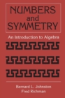 Image for Numbers and Symmetry : An Introduction to Algebra