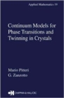 Image for Continuum Models for Phase Transitions and Twinning in Crystals