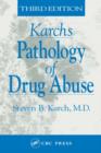 Image for Karch&#39;s pathology of drug abuse