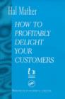 Image for How to Profitably Delight Your Customers