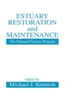 Image for Estuary Restoration and Maintenance : The National Estuary Program