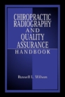 Image for Chiropractic Radiography and Quality Assurance Handbook