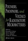 Image for Polymers, Phosphors, and Voltaics for Radioisotope Microbatteries