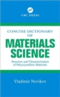 Image for Concise dictionary of materials science  : microstructure and characterization of polycrystalline materials