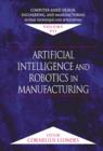 Image for Computer-Aided Design, Engineering, and Manufacturing : Systems Techniques and Applications, Volume VII, Artificial Intelligence and Robotics in Manufacturing