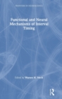 Image for Functional and neural mechanisms of interval timing