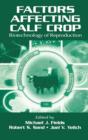 Image for Factors affecting calf crop  : biotechnology of reproduction