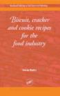 Image for Biscuit, Cracker, and Cookie Recipes for the Food Industry