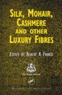 Image for Silk, Mohair, Cashmere and Other Luxury Fibres