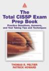 Image for The Total CISSP Exam Prep Book : Practice Questions, Answers, and Test Taking Tips and Techniques