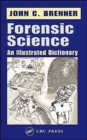 Image for Forensic science  : an illustrated dictionary
