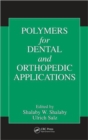 Image for Polymers for Dental and Orthopedic Applications