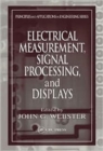 Image for Electrical Measurement, Signal Processing, and Displays
