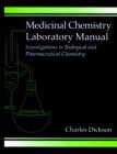 Image for Medicinal Chemistry Laboratory Manual : Investigations in Biological and Pharmaceutical Chemistry