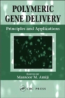 Image for Polymeric gene delivery  : principles and applications