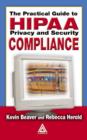Image for The Practical Guide to Hipaa Privacy and Security Compliance