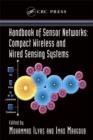 Image for Handbook of Sensor Networks : Compact Wireless and Wired Sensing Systems