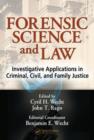 Image for Forensic science and the law  : investigative evidence in criminal and civil cases