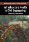 Image for Infrastructure Health in Civil Engineering