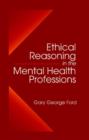 Image for Ethical Reasoning in the Mental Health Professions