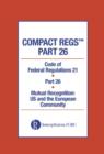 Image for Compact Regs Part 26: Cfr 21 Part 26 Mutual Recognition: Us and the European Community (10 Pack)