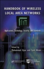 Image for Handbook of wireless local area networks  : applications, technology, security, and standards