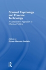 Image for Criminal Psychology and Forensic Technology : A Collaborative Approach to Effective Profiling