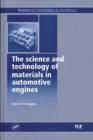 Image for The science and technology of materials in automotive engines