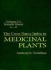 Image for Cross Name Index of Medicinal Plants, Volume III