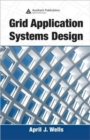Image for Grid Application Systems Design