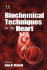 Image for Biochemical Techniques in the Heart