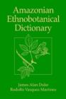 Image for Amazonian Ethnobotanical Dictionary