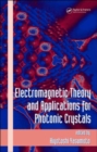 Image for Electromagnetic Theory and Applications for Photonic Crystals