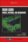 Image for Brain aging  : models, methods, and mechanisms