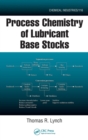 Image for Process chemistry of lubricants