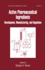 Image for Active pharmaceutical ingredients: development, manufacturing, and regulation