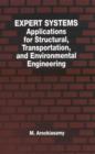 Image for Expert Systems : Applications for Structural, Transportation, and Environmental Engineering