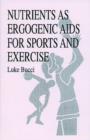 Image for Nutrients as Ergogenic Aids for Sports and Exercise