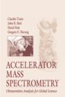 Image for Accelerator Mass Spectrometry : Ultrasensitive Analysis for Global Science